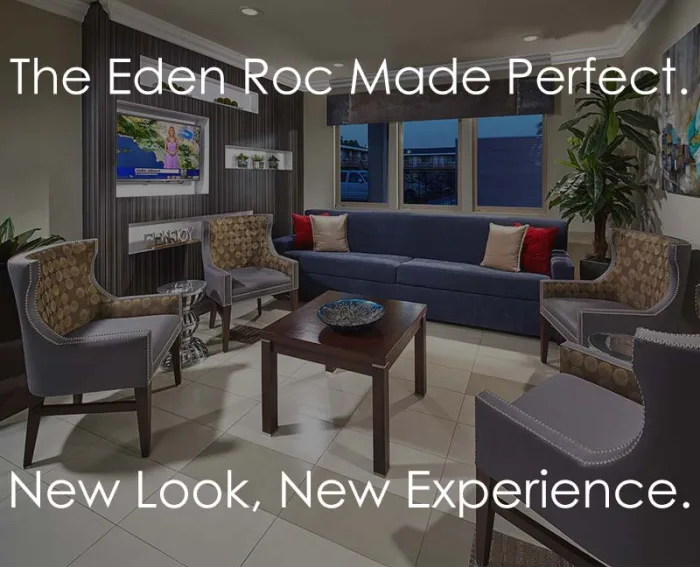Image of Eden roc lobby in background and with wording that says new renovation equals new experience